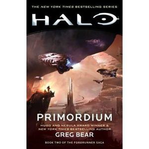 Halo: Primordium: Book Two of the Forerunner Saga -- Greg Bear